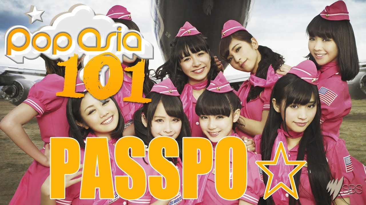 PopAsia 101 - PASSPO☆ (ぱすぽ☆)