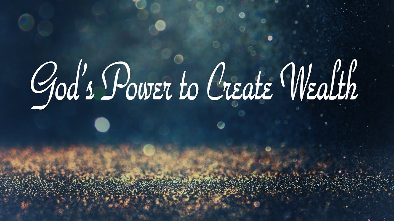 Session 7 - God's Power to Create Wealth - YouTube