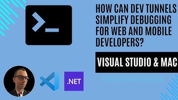 How Can Dev Tunnels Simplify Debugging for Web and Mobile Developers?