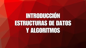 #1 ESTRUCTURAS DE DATOS Y ALGORITMOS: INTRODUCCIÓN