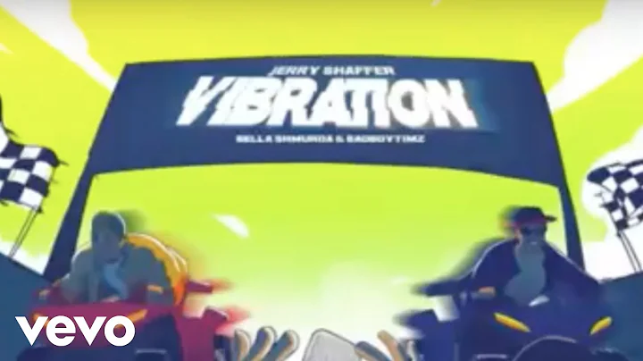 Jerry Shaffer, Bad Boy Timz, Bella Shmurda - Vibra...