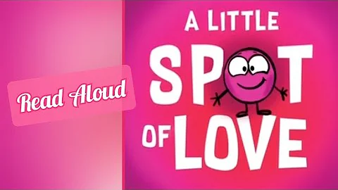 A Little Spot of Love by Diane Alber | Read Aloud Fun