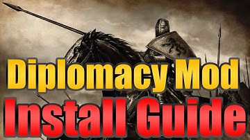 Diplomacy Mod - Install Guide - Mount & Blade Warband
