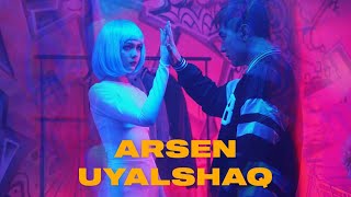 ARSEN - UYALSHAQ | NEW | VIDEO