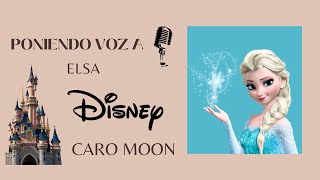 Poniendo Voz A Elsa Frozen Elsa Le Cuenta A Anna Sobre La Voz - Doblaje Disney Caro Moon
