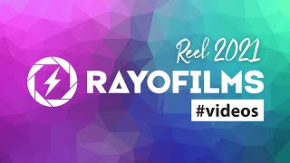 ⚡️Rayo Films: Reel 2021 | 🎬 producción audiovisual, videos, diseño