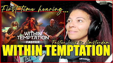 First Time Hearing: Within Temptation - Faster (Live in Amsterdam) | Reaction