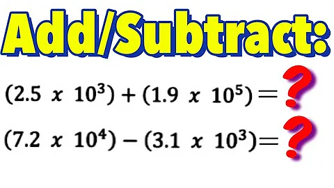 Adding and Subtracting Scientific Notation (Part 1)