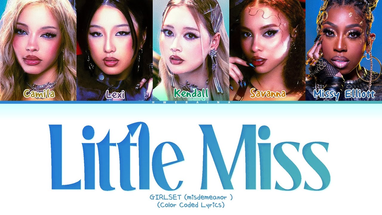 GIRLSET & Missy Elliott Little Miss (Misdemeanor) Lyrics (Color Coded Lyrics)