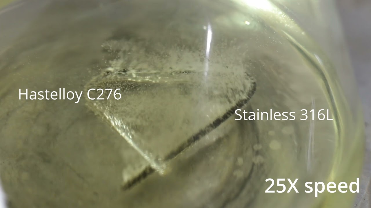 Demonstration Of Stainless 316L Corrosion compared To Hastelloy In Demonstration Of Stainless 316L Corrosion compared To Hastelloy In