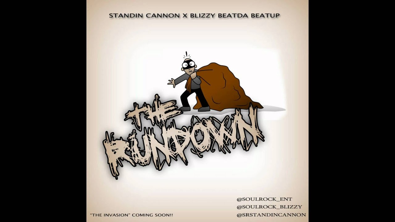 Soul Rock Ent: Standin Cannon x Blizzy Trill - "The Rundown" w/ Download Link