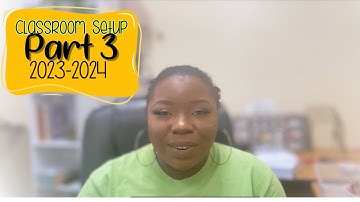 Classroom Setup | Part 3 | 2023-2024