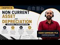Chapter 10: Non-Current Assets and Depreciation | Accounting – CA Certificate Level | Guas Samdani