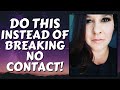 Why You Want to BREAK No Contact & How You AVOID It IN THE MOMENT!