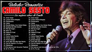 Camilo Sesto Grandes Exitos - Las 30 Canciones Romanticas Ma&#39;s Hermosas De Camilo Sesto