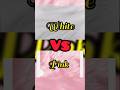 white vs pink #trendingshorts #choose #shortvideo #trending #shorts #short #viralvideo #video #love