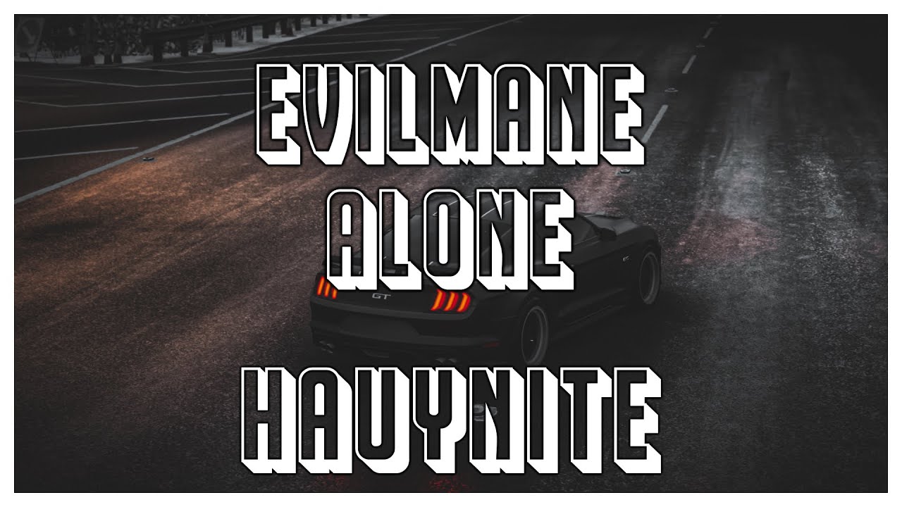 EVILMANE - ALONE