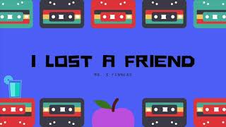 I Lost a Friend - Remix