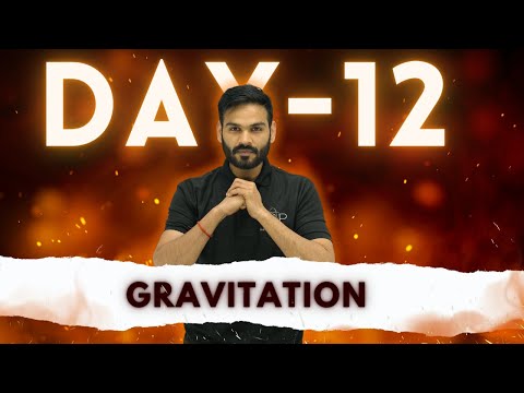 Day - 12 || Gravitation || JEET Batch - 2024