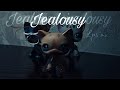 Lps mv ~ jealousy,jealousy