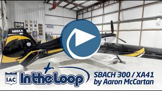 SBACH 300 Walkaround tour by Aaron McCartan - In the Loop May 2026