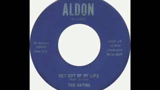 The Satins - Get Out Of My Life(1967).