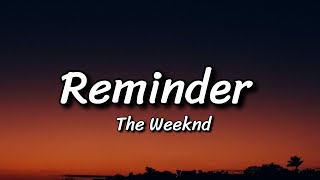 The weeknd - Reminder (Lyrics)