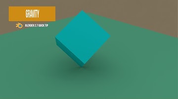 Quick Tip: How to use gravity in Blender [2.7]