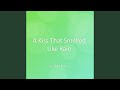 A Kiss That Smelled Like Rain