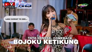 Tata Ganosa ComeBack !!! - Bojoku Ketikung - Arseka Music - ARS Audio 6 Mr. Benik - HVS Sragen