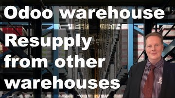 Odoo resupply operations with multiple warehouses