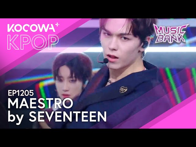 SEVENTEEN - MAESTRO | Music Bank EP1205 | KOCOWA+ class=