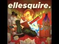 Ellesquire  finally