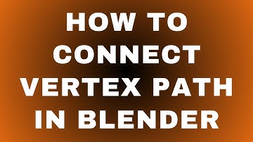 How to Connect Vertex Path in Blender?