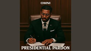 Presidential Pardon (feat. Eli Fross)