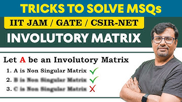 What is Involutory Matrix ? | Concept & Questions based on MSQs - MSQs Series By GP Sir