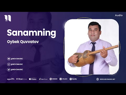 Oybek Quvvatov — Sanamning (audio 2023)
