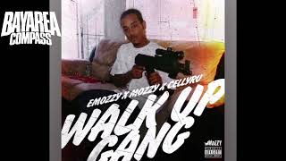 E-Mozzy X Mozzy X Celly Ru - Walk Up Gang Bayareacomp