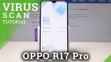 How to Virus Scan OPPO R17 Pro - Detect Malware & Virus