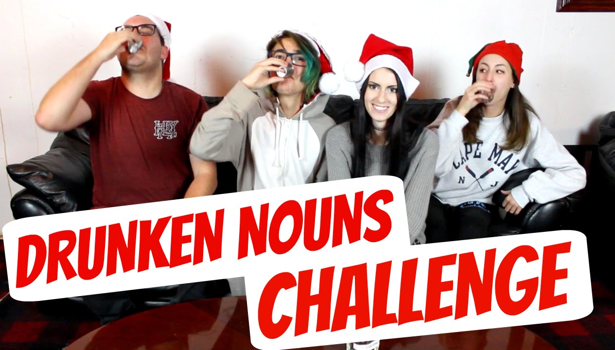 DRUNKEN NOUNS CHALLENGE YouTube