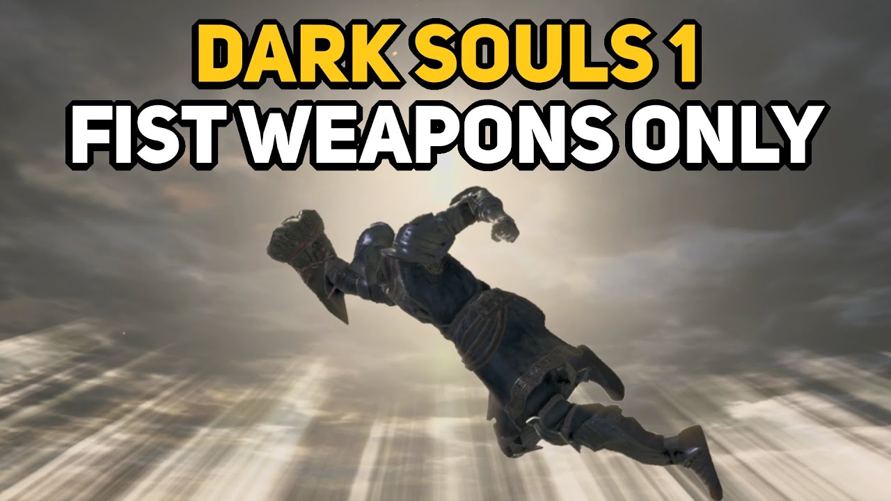 How to Beat DARK SOULS 1 With Only Fist Weapons