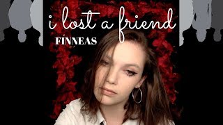 finneas - i lost a friend (cover by chloé)