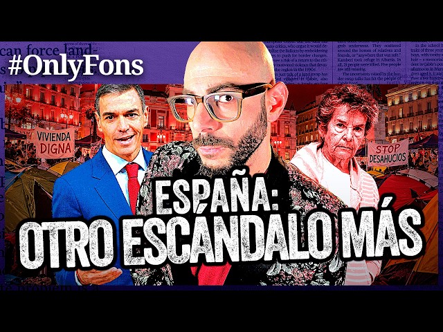 ESPAÑA está en LLAMAS: El ESCÁNDALO que ha TAPADO todo - @SoloFonseca