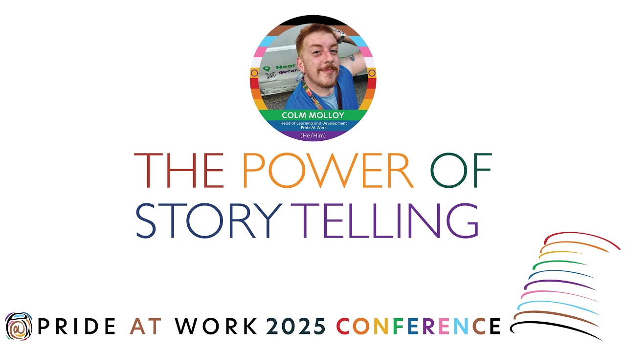 The Power of Storytelling (Why Stories Matter) | Colm Molloy | Pride at Work Conference 2025