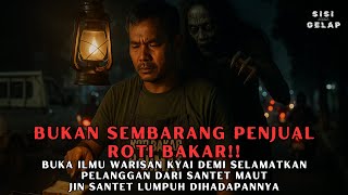 Download Lagu PENJUAL ROTI BAKAR BUKA ILMU WARISAN KYAI SAKTI UNTUK SELAMATKAN PELANGGANNYA DARI SANTET MAUT MP3