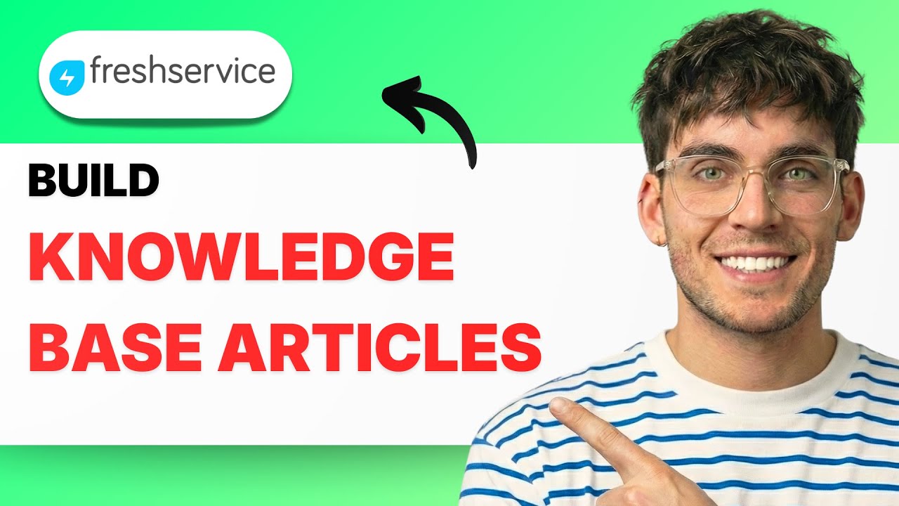How to Build Knowledge Base Articles in Freshservice [2026 Full Guide ...