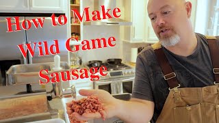 How to make Wild Game sausage