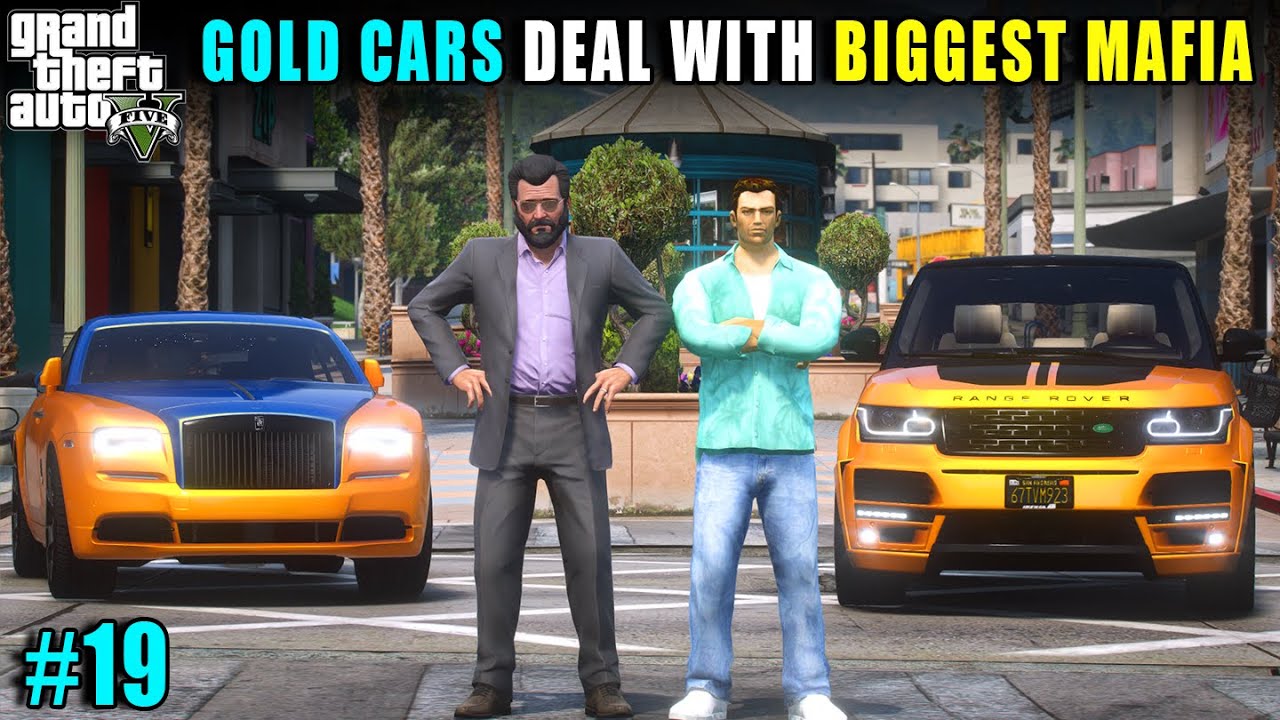 GOLD CARS DEAL WITH BIGGEST MAFIA | GTA V GAMEPLAY #19