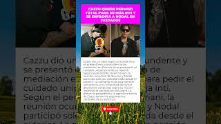 Cazzu pide custodia EXCLUSIVA de Inti y enfrenta a Nodal en juzgados