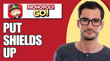 How To Put Shields Up In Monopoly Go